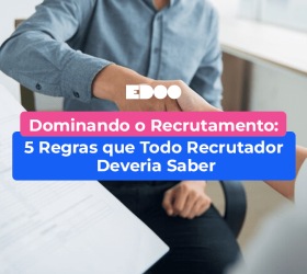 5 regras que todo recrutador deveria saber