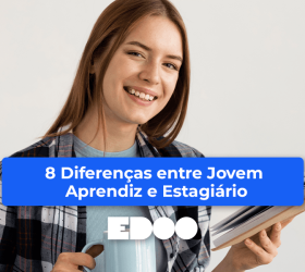 8 diferenças entre jovem e estagiário