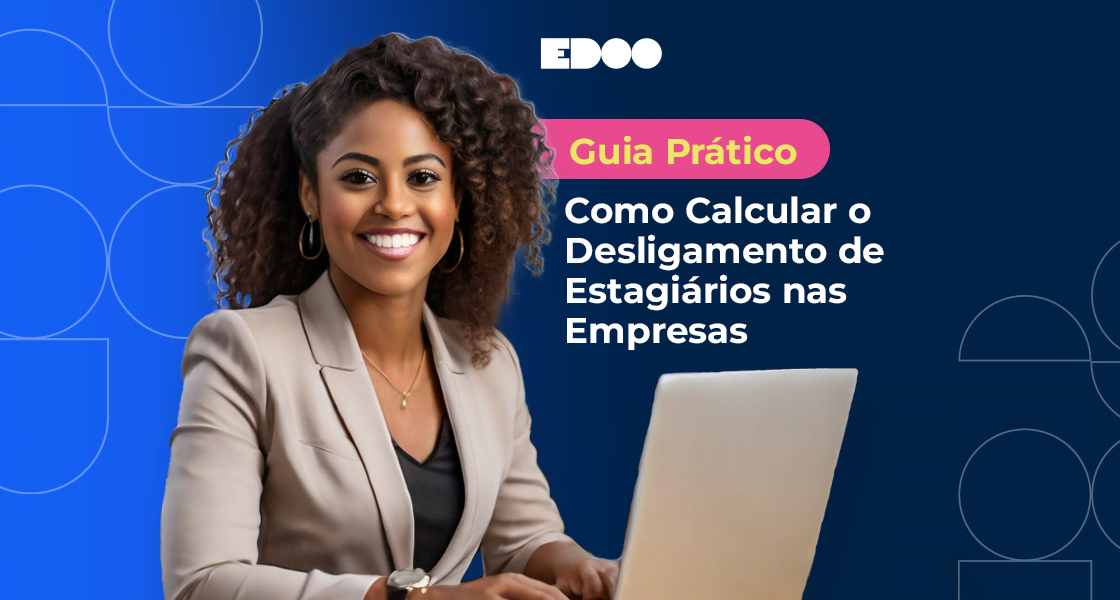 como calcular o desligamento de estagiários