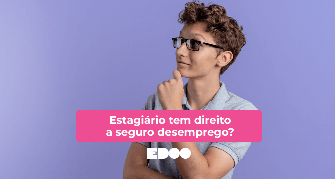 estagiário tem direito a seguro desemprego