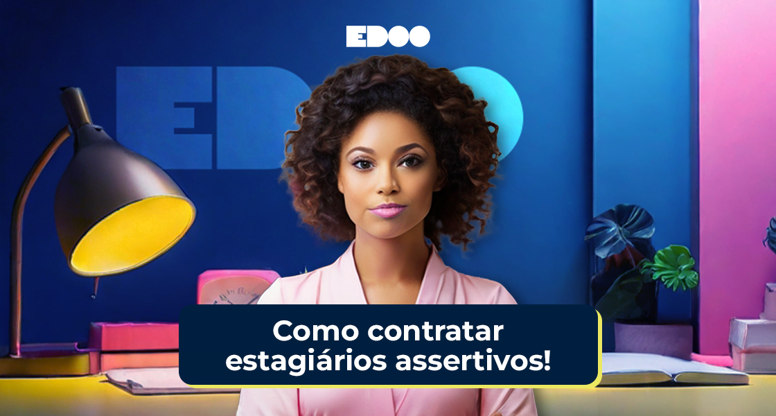 estagiários assertivos